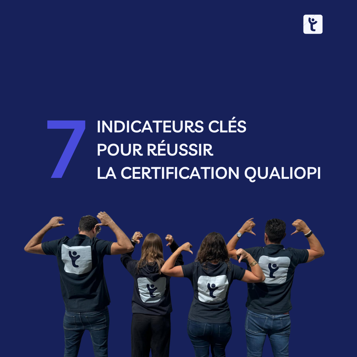 7 indicateurs clés pour réussir la certification Qualiopi
