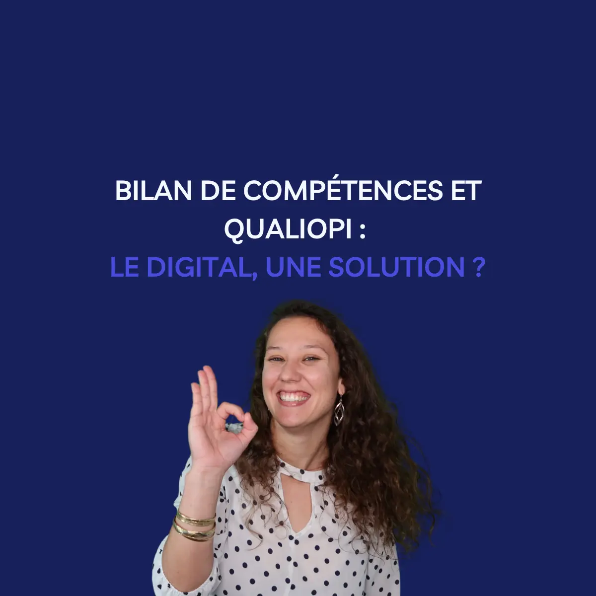 Bilan de compétences et Qualiopi : le digital, une solution ?