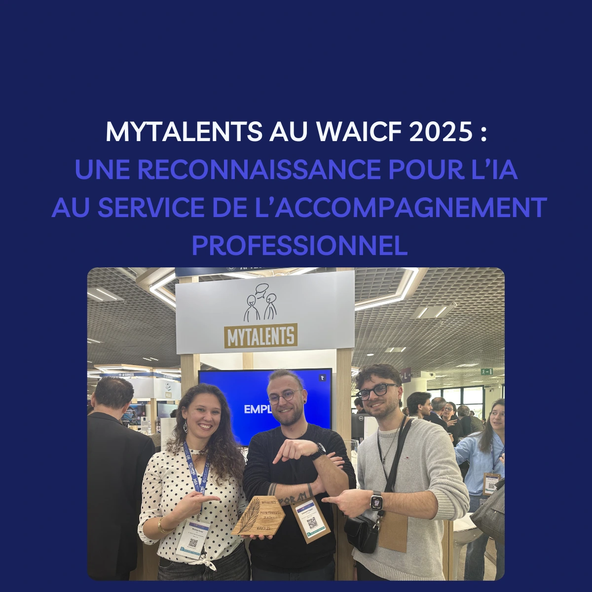 MyTalents au WAICF 2025 : l’IA au service de l’accompagnement professionnel