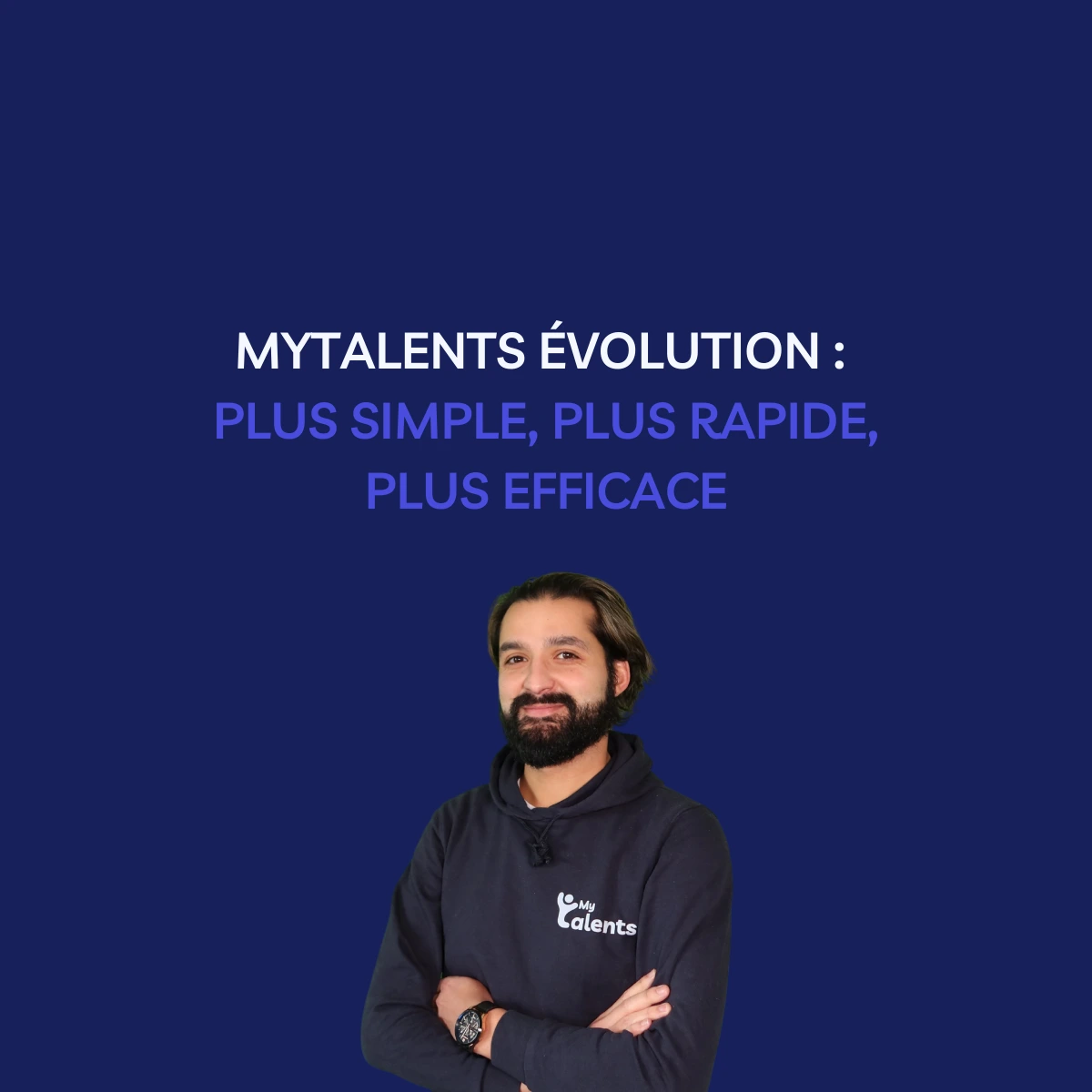 MyTalents Évolution : plus simple, plus rapide, plus efficace