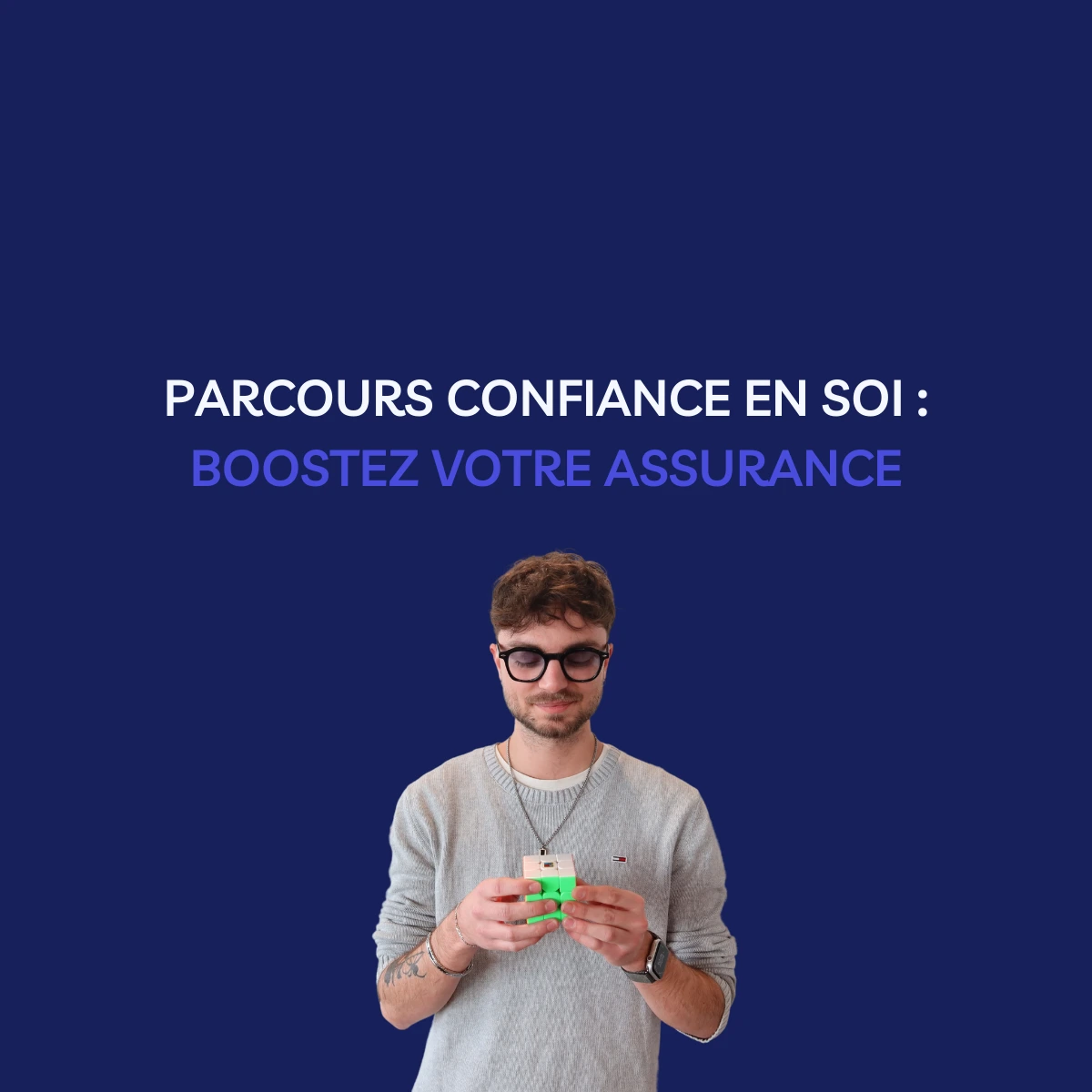 Parcours Confiance en Soi : boostez votre assurance
