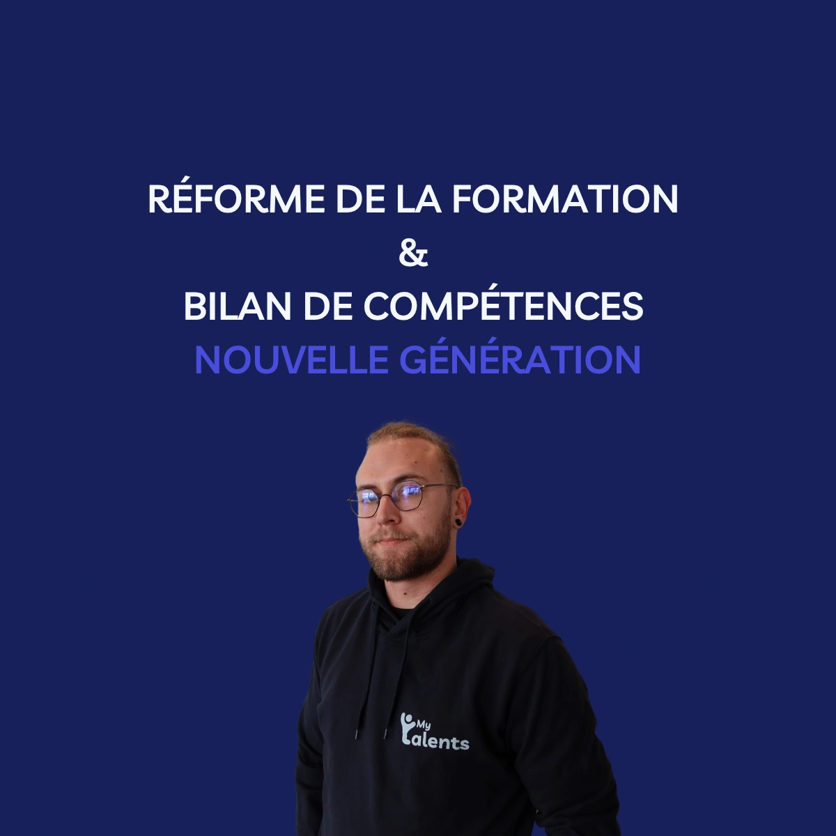 Réforme de la formation & bilan de compétences nouvelle génération